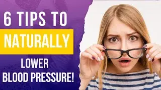 6 Tips to Naturally Lower Blood Pressure