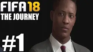FIFA 18 THE JOURNEY Gameplay Walkthrough Part 1 ( Full Game )- No Commentary