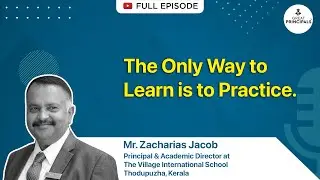 Great Principals | Talkshow | Mr. Zacharias Jacob | The Village International School | Kerala