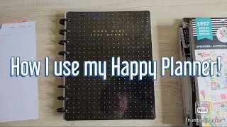 Why I love my Happy Planner! | How I use it