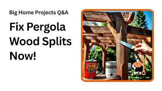 Stop Pergola Wood Splitting Fast with These Easy Tips