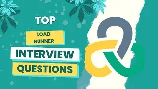 Top 10 Load Runner Related Interview Questions and Answers