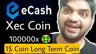 Xec Coin 🤑 - 1$ For Long Term Coin Buy Now - Xec Price , News, Updates & Analysis in Hindi