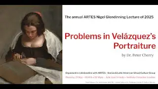 ARTES Nigel Glendinning Lecture: Problems in Velázquez’s portraiture