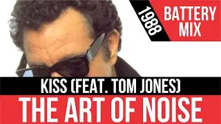 THE ART OF NOISE Feat. TOM JONES - Kiss [Battery Mix] | Audio HD | Radio 80s Like