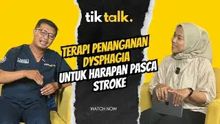 Terapi Penanganan Dysphagia untuk Harapan Pasca Stroke | Bersama Ersya Muslih Anshori, S.Tr Kes