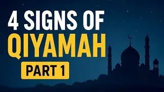 4 Minor Signs of Qiyamah &ndash; Part 1 | End Times in Islam