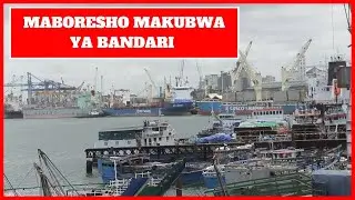 FAHAMU MABORESHO MAKUBWA YA BANDARI ZA TANZANIA / FAIDA KWA WATANZANIA NA NCHI JIRANI NI HIZI...