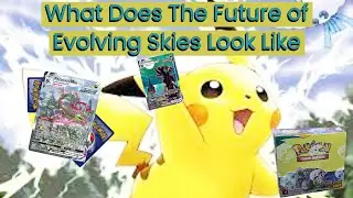 What Does The Future of Evolving Skies Hold For The Pokemon Market?