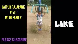 Jaipur Rajapark visit with family | Most famous park in jaipur | Best vlogs for happiness