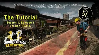 Train Station Renovation | The Tutorial | Season 1, Episode 1