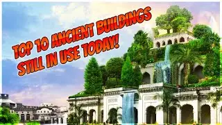 Top 10 Ancient Buildings Still In Use Today