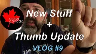 Last Few Things + Thumb Update - 2017 Newfoundland Travel Vlog #9