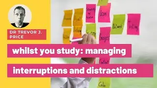 Managing interruptions and distractions