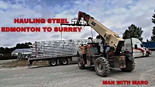 HAULING STEEL II EDMONTON TO SURREY II DRIVING ON COQUIHALLA CANYON II MAN WITH MARO