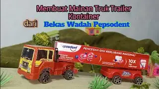 Membuat Mainan Truk Trailer Kontainer Dinamo Baterai dari Wadah Bekas Pepsodent Serta Mainan Bekas 