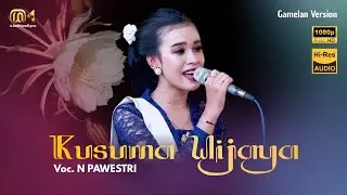 PAWESTRI - KUSUMA WIJAYA - VERSI GAMELAN - Kusumaning Ratri Mung Sawiji - Cipt. Rendra Kemana