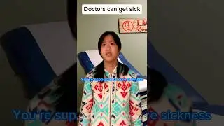 Doctors Can Get Sick
