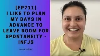 I Like To Plan My Days In Advance To Leave Room For Spontaneity - INFJs