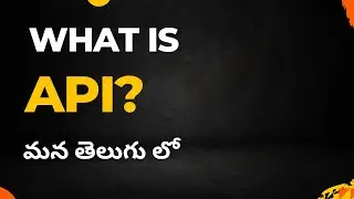 What is API? full details in one video | మన తెలుగు లో #weekendcodingintelugu