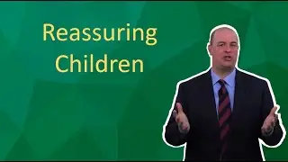 Reassuring Children