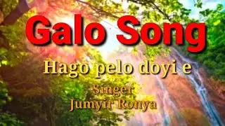 Galo song # hago pelo doyi e# singer Jumyir Ronya