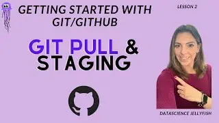 Git Pull & Staging Changes:  GitHub for Beginners (Lesson 2)