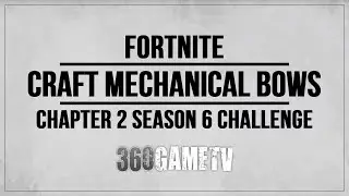Craft a Mechanical / Explosive / Shockwave Bow - Fortnite Week 2 Challenge (Chapter 2 Season 6)