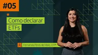 Imposto de Renda 2025: Aula 5 - Como declarar ETFs