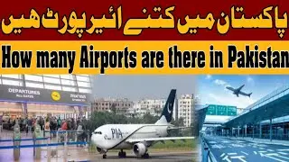 How many Airports are there in Pakistan - 92 Facts