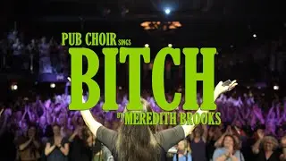 Pub Choir covers Bitch (Meredith Brooks) in Brisbane
