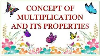 Multiplication - terms and properties