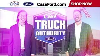 Casa Ford in El Paso is your Truck Authority.