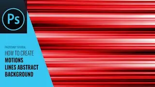 Tutorial: How to Create Motions Lines Abstract Background in Adobe Photoshop