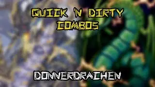 Donnerdrachen: Quick 'n Dirty Combos