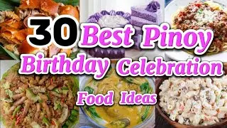 30 Best Pinoy Birthday Celebration Food Ideas | Filipino Food