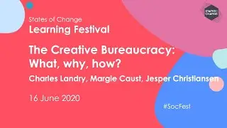 The Creative Bureaucracy: What, why, how
