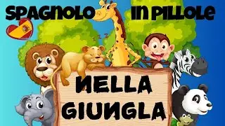 Gli animali selvatici-Spagnolo per bambini -  #spagnolo #edutainment #cartoonvideo #spanishlessons