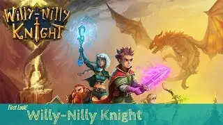 Willy-Nilly Knight First Look!