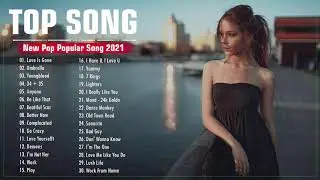 팝송 2021 | 트렌디한 최신 팝송 노래 모음 Best Popular Songs Of 2021