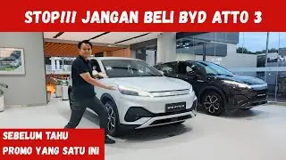 STOP‼️JANGAN BELI BYD ATTO 3, Sebelum tahu promo ini. 
