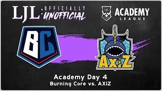[EN] LJL 2021 Academy League Day 4 Game 6 | Burning Core Vs Axiz