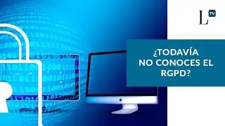 Lo que todav&iacute;a no sabes sobre el RGPD
