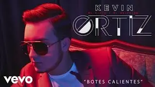 Kevin Ortiz - Botes Calientes (Cover Audio)