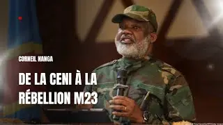 Corneille Nangaa : De la CENI &agrave; la r&eacute;bellion M23 