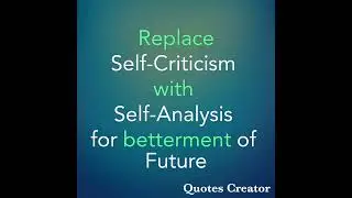 Replace Self-Criticism #replaceselfcriticism #selfanalysis #focusonthoughts