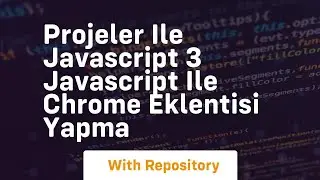 Projeler ile javascript 3 javascript ile chrome eklentisi yapma
