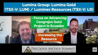 Lumina Gold and Luminex Focusing on Advancing Gold Projects in Ecuador and Value Catalysts
