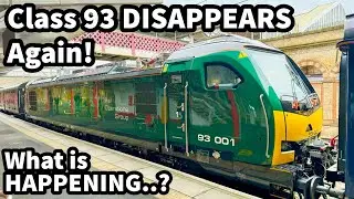 LAST Seen 3 MONTHS Ago - What is HAPPENING with the CLASS 93 Testing Program & 93001..?