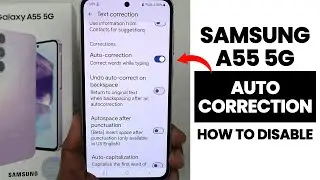 Samsung A35/A55 5G : Disable Auto Correction - Keyboard Settings